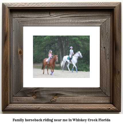 family horseback riding near me in Whiskey Creek, Florida